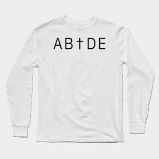 Abide Christian Shirt Long Sleeve T-Shirt